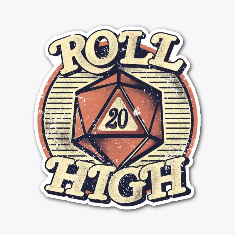 Roll High!